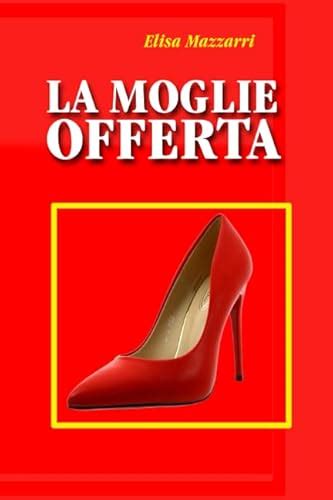 La moglie offerta :roll: